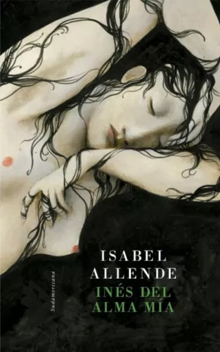 Ines Del Alma Mia.. - Isabel Allende