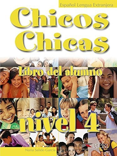 Chicos Chicas 4 - Libro Del Alumno: Libro Del Alumno 4 (méto