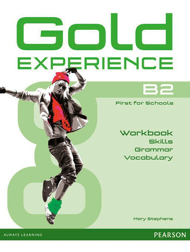 Gold Experience B2 Language and Skills Workbook, de Stephens, Mary. Editorial Pearson Education, tapa blanda en inglés