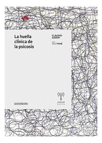 Huella Clinica De La Psicosis , La - Godoy , Claudio - #c