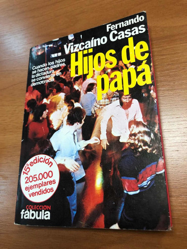 Libro Hijos De Papa - Dictadura Democracia - Vizcaíno Casas