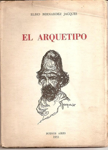 El Arquetipo * Bernardez Jacques Elbio