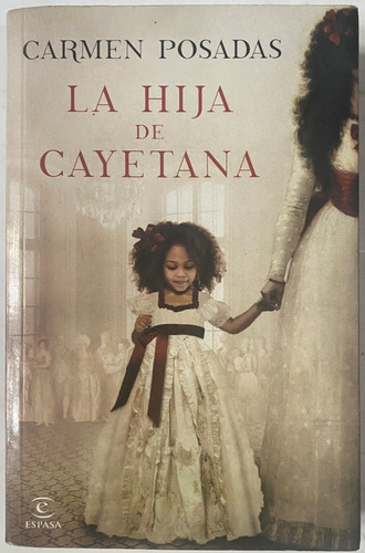 Carmen Posadas / La Hija De Cayetana   G3