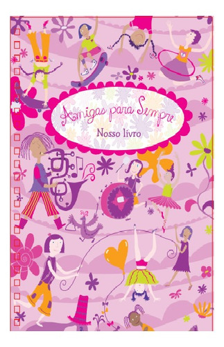 Livro Amigas Para Sempre (capa Rosa)