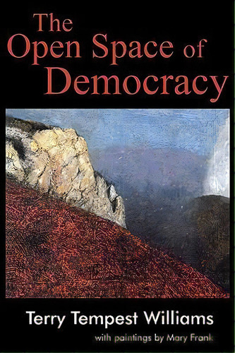 The Open Space Of Democracy, De Terry Tempest Williams. Editorial Wipf Stock Publishers, Tapa Blanda En Inglés