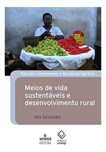 Meios De Vida Sustentáveis E Desenvolvimento Rural, De Ian Scoones. Editora Unesp, Capa Mole Em Português