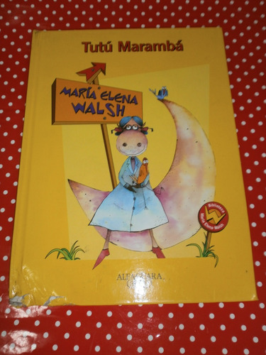 Tutú Marambá - María Elena Walsh Alfaguara Grande Tapa Dura