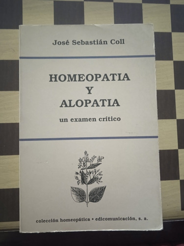 Homeopatía Y Alopatia-josé Sebastián Coll