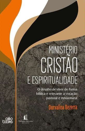 Ministério Cristão E Espiritualidade - Editora Thomas Nelson