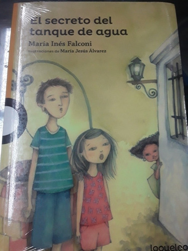 El Secreto Del Tanque De Agua - Editorial Loqueleo 