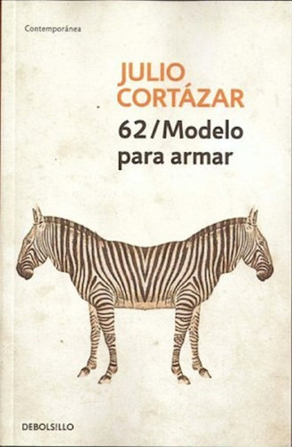 62/ Modelo Para Armar- Julio Cortazar - Debolsillo