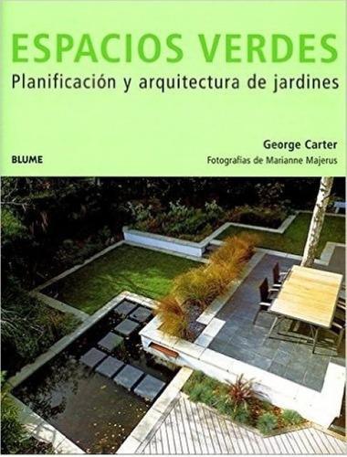 Espacios Verdes - Carter, George, De Carter, George. Editorial Blume En Español