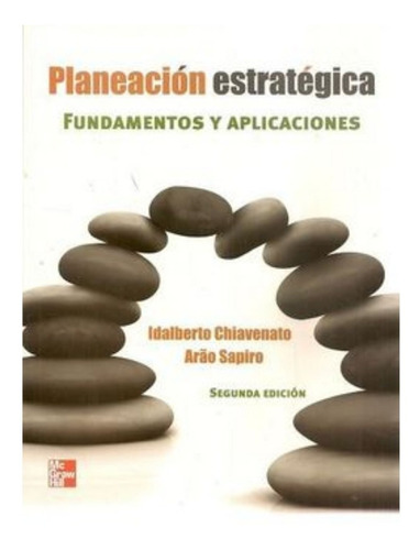 Planeación Estratégica - Idalberto Chiavenato