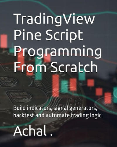 Livro: Tradingview Pine Script Programming From Scratch: Cri