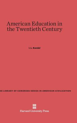 Libro American Education In The Twentieth Century - Kande...