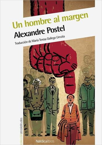 Un Hombre Al Margen, De Alexandre Postel. Editorial Nórdica En Español