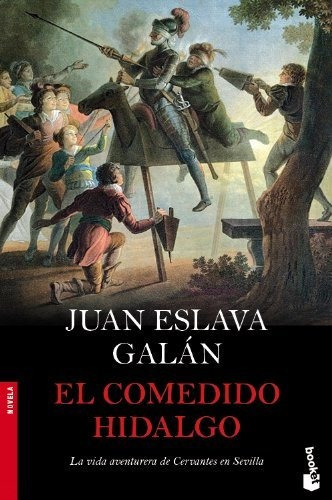 El Comedido Hidalgo, De Eslava Galán, Juan. Editorial Booket, Tapa Blanda En Español