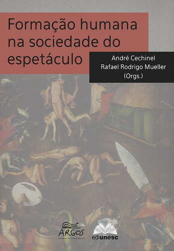 Formação Humana Na Sociedade Do Espetáculo, De Juremir Machado Da Silva. Editorial Brasil-silu, Tapa Blanda, Edición 2019 En Español