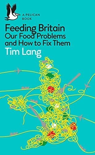 Libro: Feeding Britain: Our Food Problems And What To Do