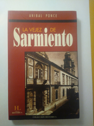 La Vejez De Sarmiento