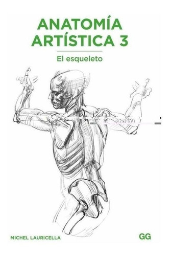 Libro: Anatomia Artistica 3 El Esqueleto Lauricella, Michel