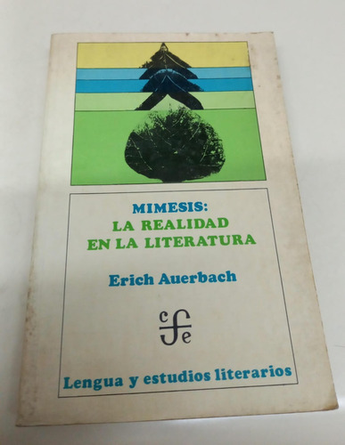 Mimesis: La Realidad En La Literatura * Auerbach Erich