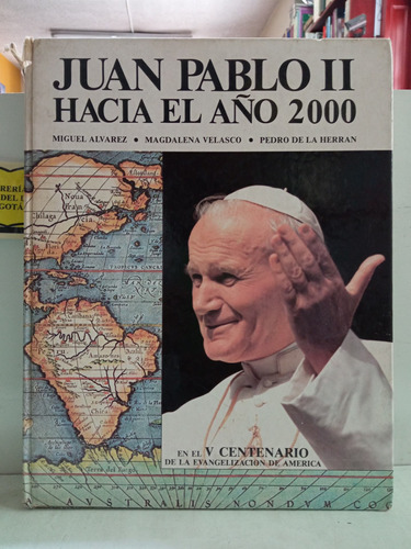 Juan Pablo Ii Hacia El Año 2000 - Religión - Miguel Álvarez