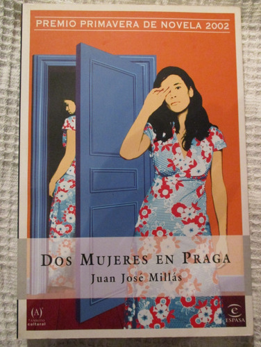 Juan José Millás - Dos Mujeres En Praga