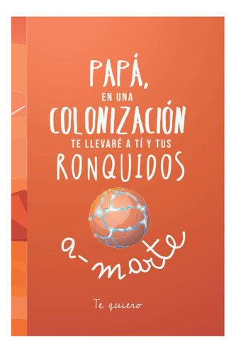 Libro: Libreta Regalo Para Papá Que Ronca. Hasta Tus Ronquid