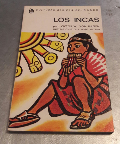 Los Incas. Víctor W. Von Hagen