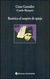 Retorica Al Suspiro De Queja - Gonzalez, Cesar (camilo Blaja