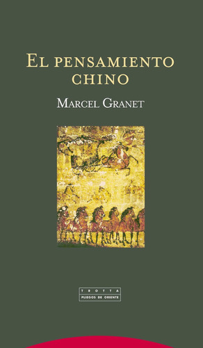 El Pensamiento Chino, Marcel Granet, Trotta