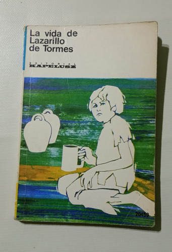 La Vida De Lazarito De Tormes Editorial Kapelusz 