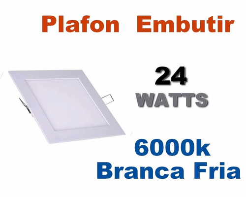 6 Plafon Embutir 24w 30x30 - 6000k / 12 Embutir 18w 6000k