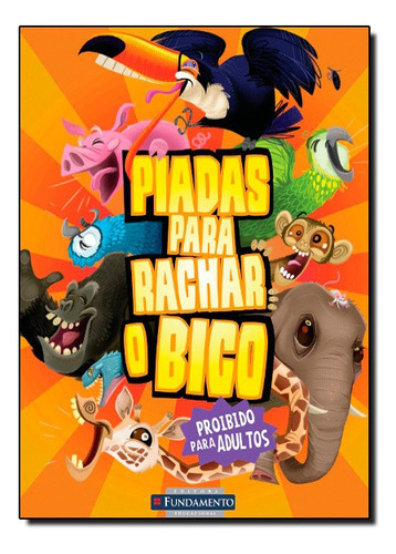 Piadas Para Rachar O Bico 02 - O Retorno (alaranjado): Piadas Para Rachar O Bico 02 - O Retorno (alaranjado), De Gabriel Barazal. Editora Fundamento, Capa Mole Em Português