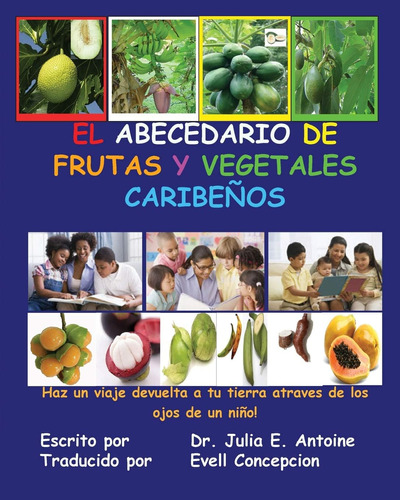 Libro: El Abecedario De Frutas Y Vegetales Caribeños (spanis