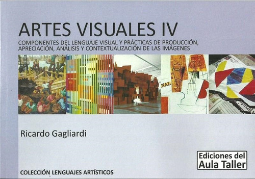 Artes Visuales 4 - Gagliardi - Aula Taller