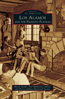 Libro Los Alamos And The Pajarito Plateau - Snyder, Sharon