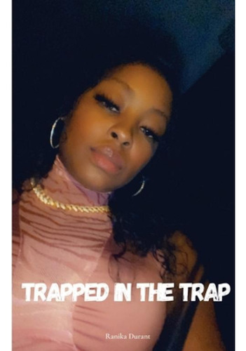 Libro Trapped In The Trap: The Mini Series - Durant, Ranika