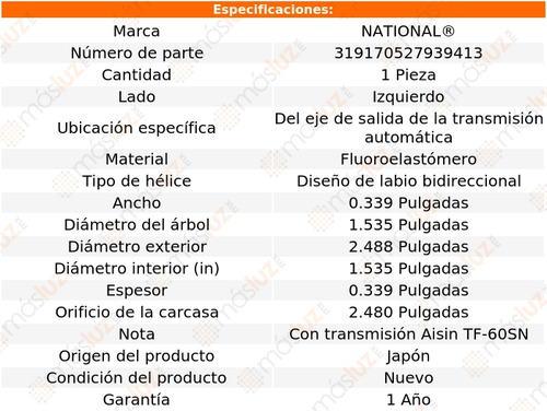 1- Retén Eje Salida T/ A Izq Passat 06/10 National