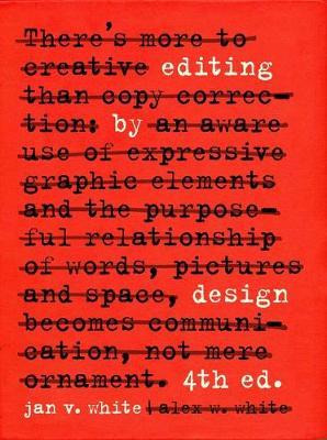 Editing By Design : The Classic Guide To Word-and-picture...