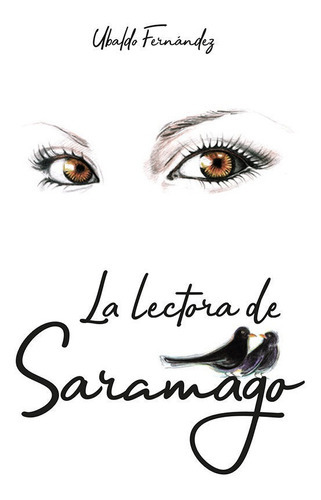 La Lectora De Saramago, De Fernández, Ubaldo. Editorial Doce Calles, Tapa Blanda En Español
