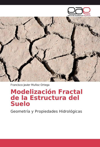 Libro: Modelización Fractal De La Estructura Del Suelo: Geom