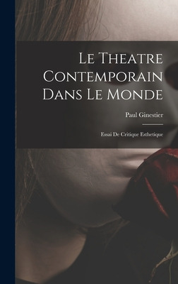 Libro Le Theatre Contemporain Dans Le Monde: Essai De Cri...