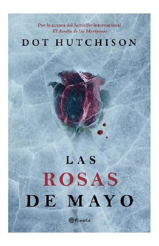 Rosas De Mayo, Las, De Hutchison, Dot. Editorial Planeta, Tapa Blanda En Español, 2019