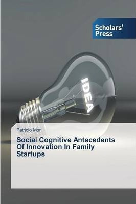 Libro Social Cognitive Antecedents Of Innovation In Famil...