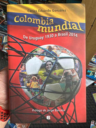 Colombia Mundial De Uruguay 1930 A Brasil 2014 - Fútbol