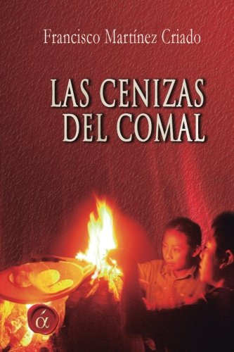 Las Cenizas Del Comal