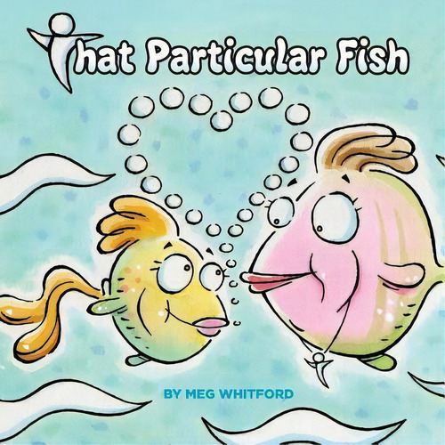 That Particular Fish, De Meg Whitford. Editorial Createspace Independent Publishing Platform, Tapa Blanda En Inglés