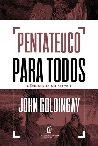 Livro Pentateuco Para Todos: Gênesis 17-50  Parte 2